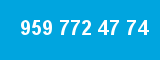 959 772 47 74 959 772 47 74